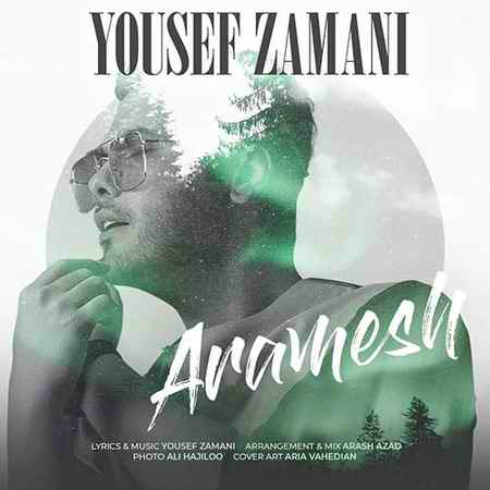 Yousef Zamani Aramesh دانلود آهنگ یوسف زمانی آرامش